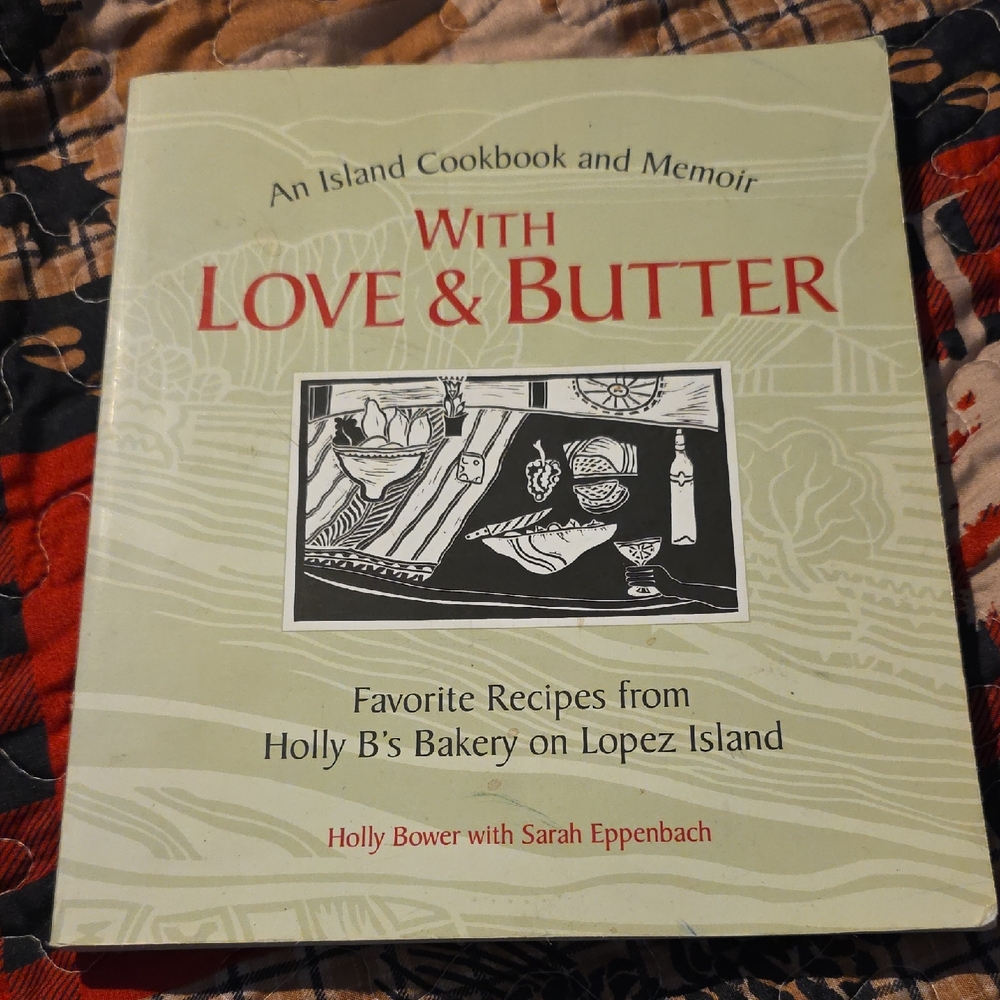With Love & Butter Cookbook by Holly Bower & Sarah Eppenbach